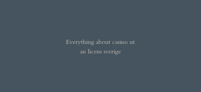 Everything about casino utan licens sverige