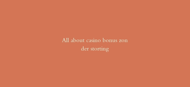 All about casino bonus zonder storting