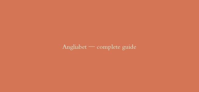 Angliabet — complete guide