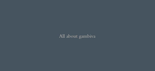 All about gambiva