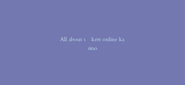 All about säkert online kasino