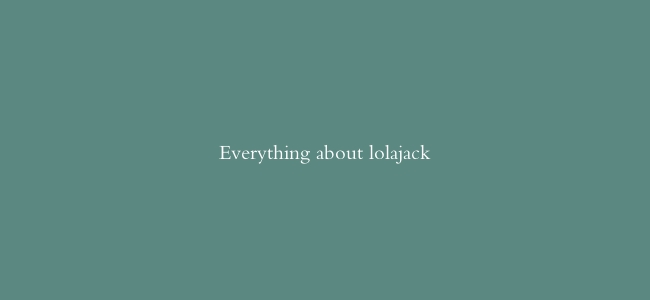 Everything about lolajack缩略图 Everything about lolajack