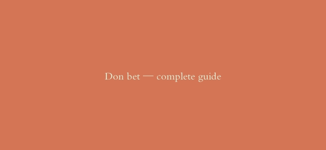 Don bet — complete guide
