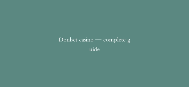 Donbet casino — complete guide