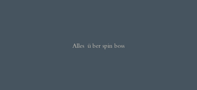 Alles über spin boss