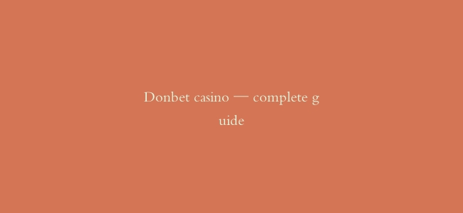 Donbet casino — complete guide