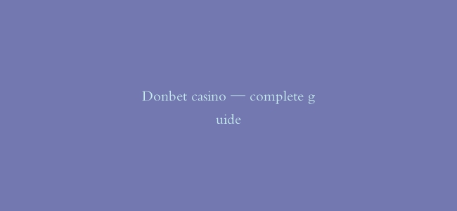 Donbet casino — complete guide
