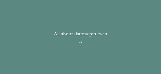 All about datonaspin casino