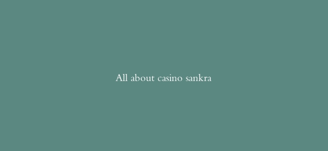 All about casino sankra缩略图 All about casino sankra