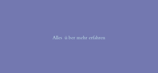 Alles über mehr erfahren