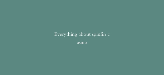Everything about spinfin casino缩略图 Everything about spinfin casino